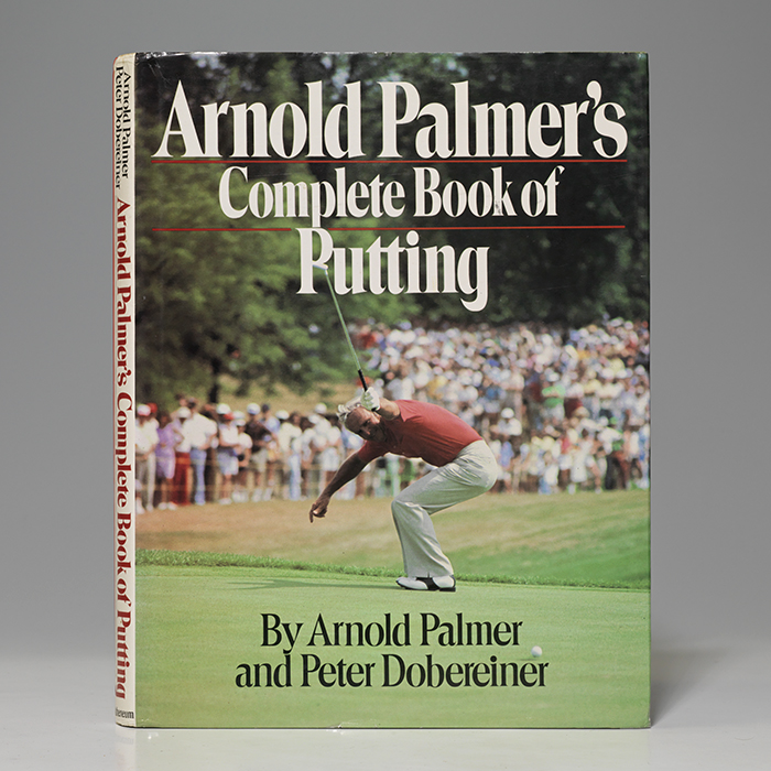 Arnold Palmer&#39;s Complete Book of Putting