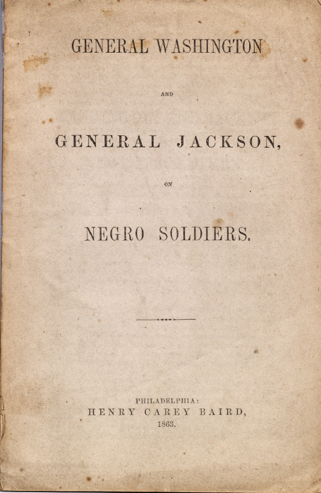 General Washington and General Jackson on Negro Soldiers