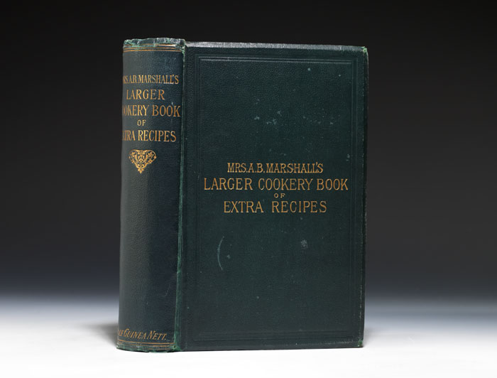 Mrs. A.B. Marshall&#39;s Larger Cookery Book of Extra Recipes