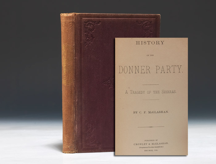 History Of The Donner Party First Edition C F Mcglashan Bauman Rare Books