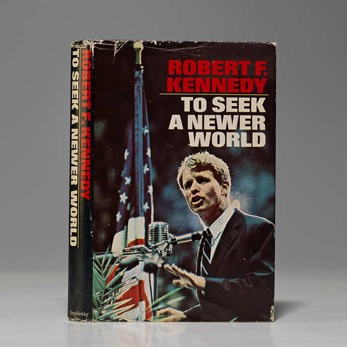 To Seek A Newer World First Edition Signed Robert F Kennedy Bauman Rare Books